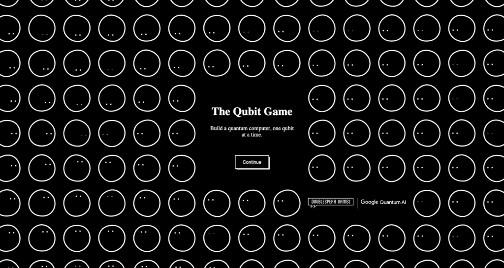 The launch screen of the Quantum Computing Game also called the Qubit Game by Google for educating people on Quantum Computing.