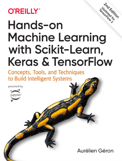 Hands on Machine Learning Third Edition.